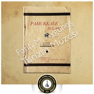 1936 yılına ait Resimli Ay Matbaası tarafından basılan Pamukkale Suları kitabı